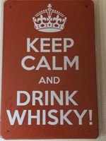 Keep Calm and drink Whisky Blechschild