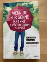 Wenn du für Sonne betest, lass den Schirm zu Hause - D.Kadel
