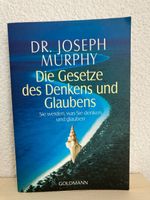 Die Gesetze des Denkens und Glaubens - Dr. Joseph Murphy