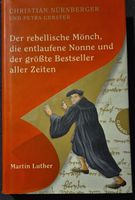 Martin Luther: Rebellischer Mönch