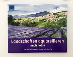 Aquarell Praxis-Buch - Malen nach Fotos von Hazel Harrison