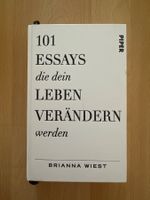 101 Essays, die dein Leben verändern werden - Brianna Wiest