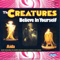 CREATURES - BELIEVE IN YOURSELF (7'' Vinyl Single NM)