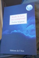 Livre Seule la lune me comprend Pauline Seigneur poche