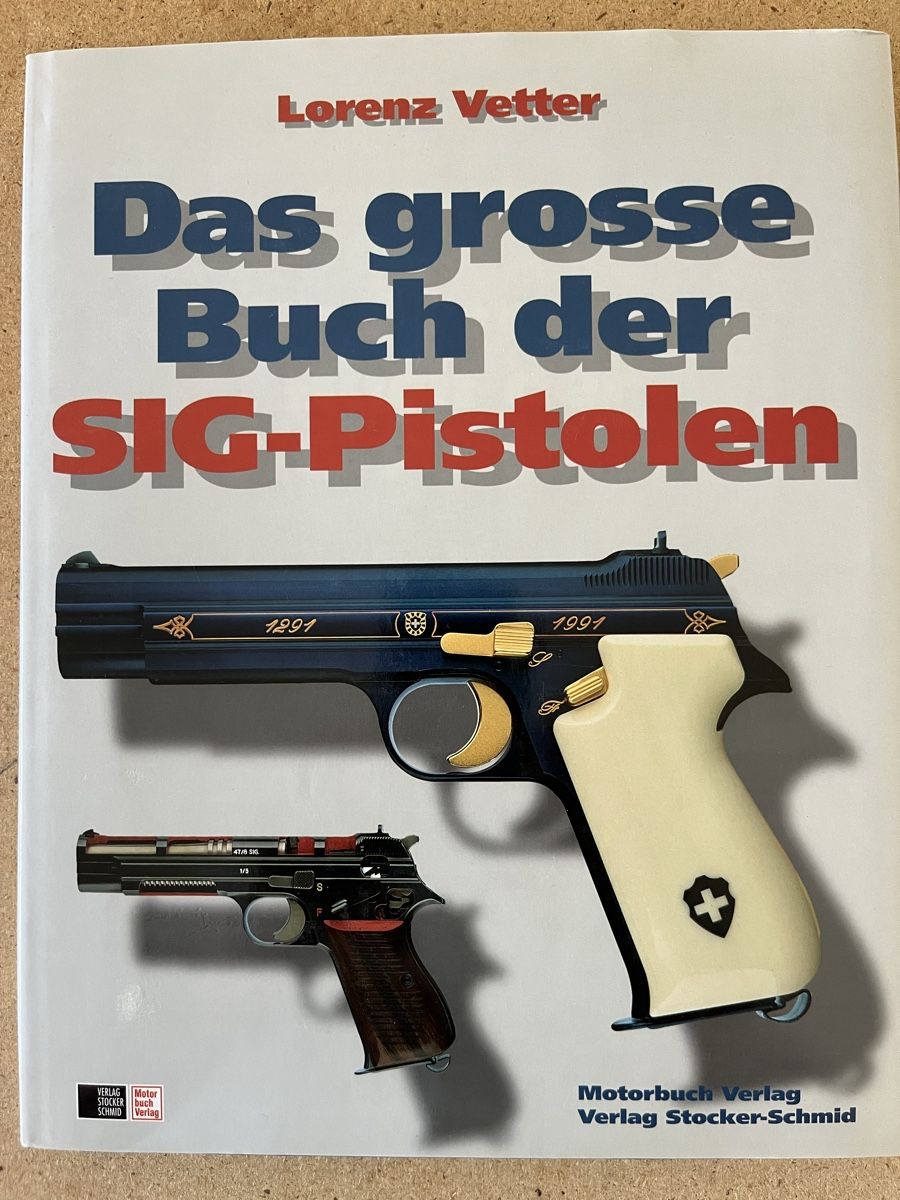 Libri: Das grosse Buch der SIG-Pistolen – Usato da Ebikon venduto da Rolf19