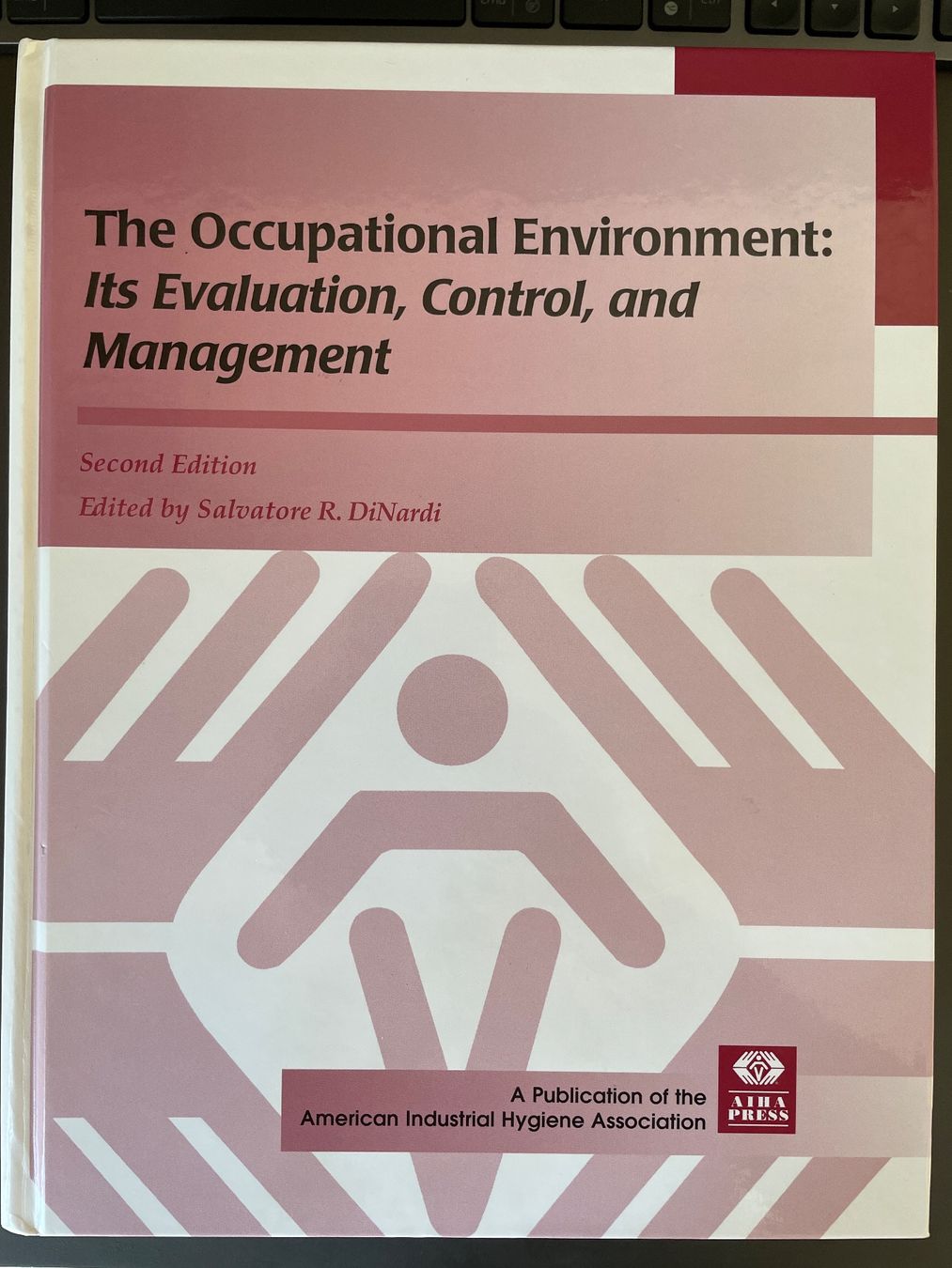 Libri: The Occupational Environment (AIHA Press) – Nuovo (secondo la descrizione) da Genève venduto da Haciend4