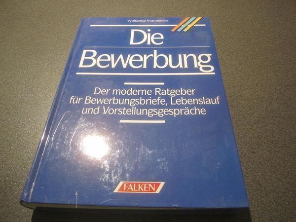 Livres: Die Bewerbung, Wolfgang Manekeller – D'occasion à Zürich par Motzkuh