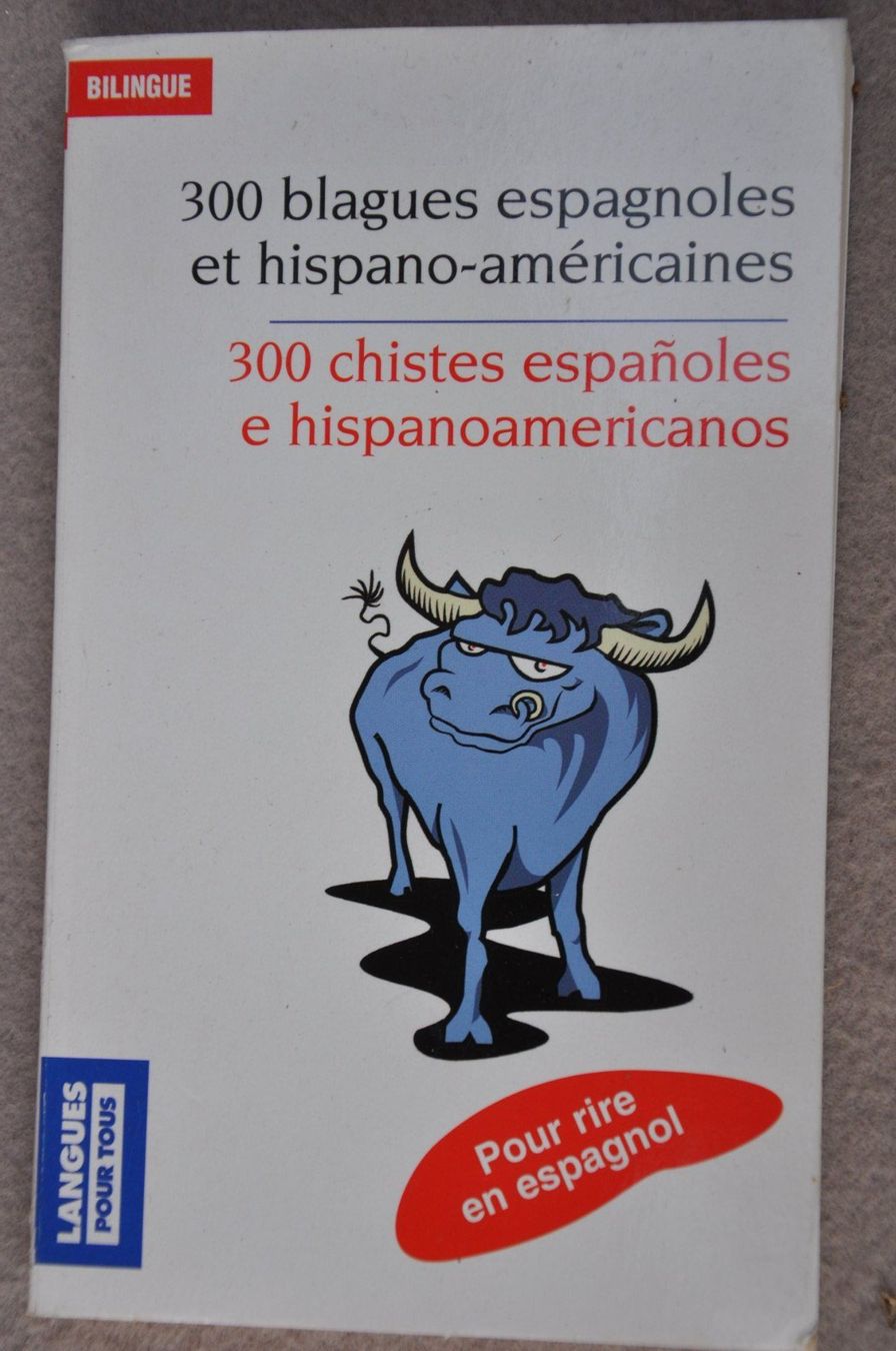 Libri: 300 blagues espagnoles et hispano-américaines - 300 chistes – Usato da Fully venduto da Minouchka