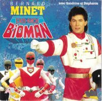Bernard Minet - Dis-moi Bioman (Générique)