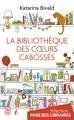 La bibliothèque des coeurs cabossés