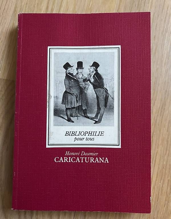 Bücher: Honoré Daumier Caricaturana  – Gebraucht aus St-Blaise von Poussinnette01