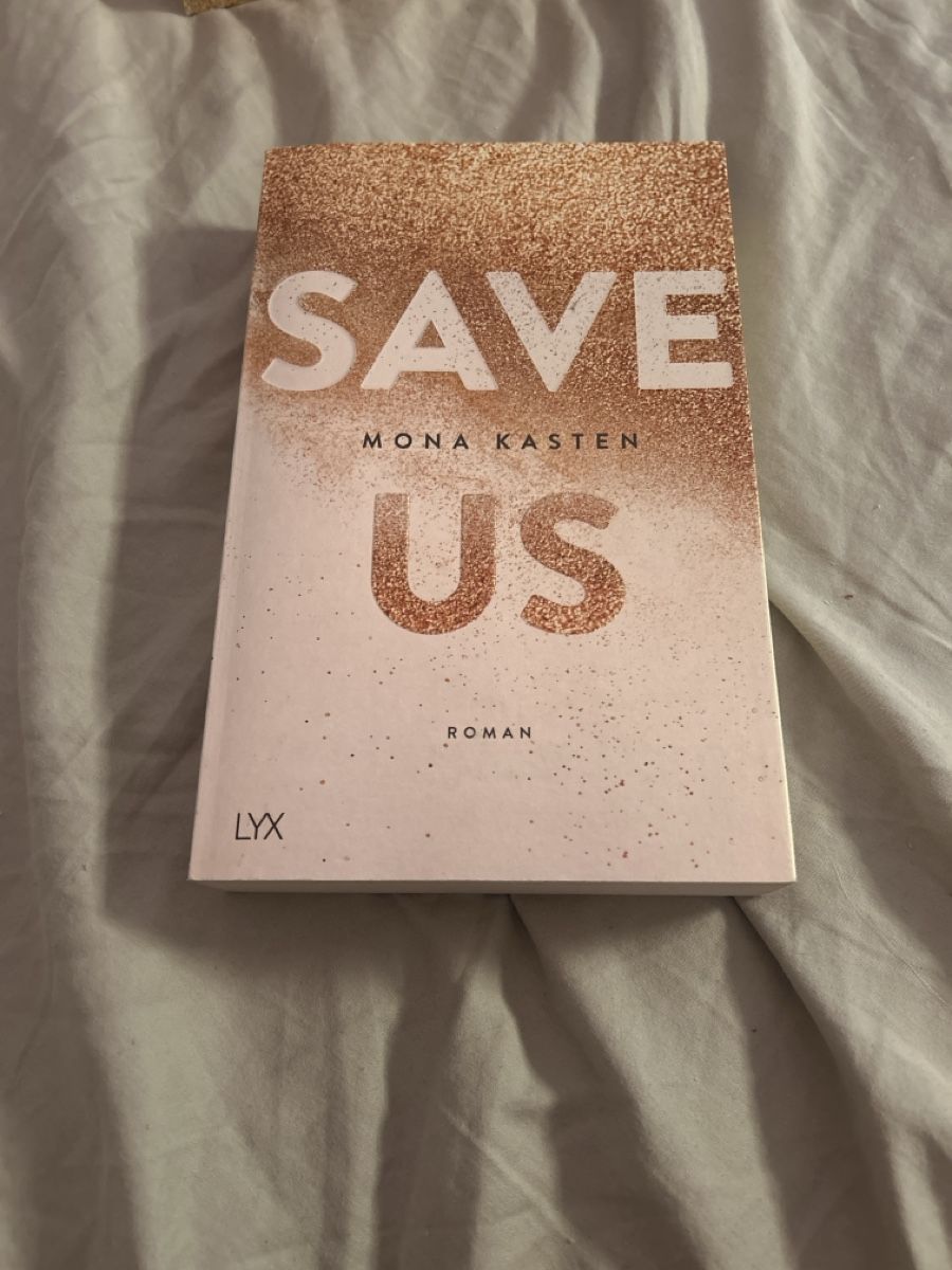 Libri: Mona Kasten Save Me, Save You, Save Us Bucher – Usato da Engwilen venduto da Michelle.e13 1