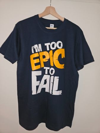 Dunkelblaues T-Shirt "I'M TOO EPIC TO FAIL" Gr. L
