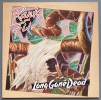 RANK AND FILE - LONG GONE DEAD