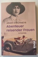 ABENTEUER REISENDER FRAUEN -15 Porträts - Armin Strohmeyer