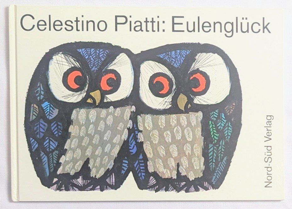 Bücher: Eulenglück - Celestino Piatti – Neu (gemäss Beschreibung) aus Wängi von ABIZONE-86