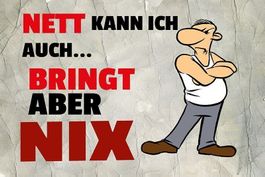Blechschild-NETT KANN ICH AUCH-BRINGT AB