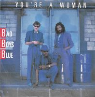 Bad Boys Blue - You're A Woman