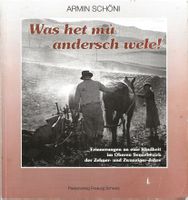 Was het mù andersch wele! Kindheit im Oberen Sensebezirk