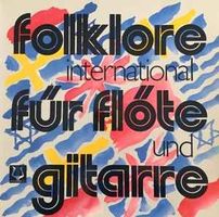 Folklore International Für Flöte Und Gitarre