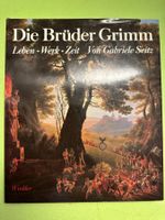 Gabriele Seitz: Die Brüder Grimm. Leben-Werk-Zeit.