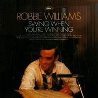 ROBBIE WILLIAMS (CD) Swing when you're winning