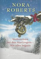 Roberts Nora - Weihnachten bei den MacGregors - wie alles ..