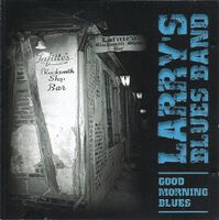 Larry's Blues Band – Good Morning Blues CD