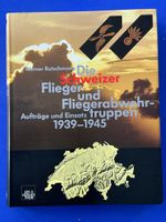 Die Schweizer Flieger- und Fliegerabwehrtruppen. 1939-1945