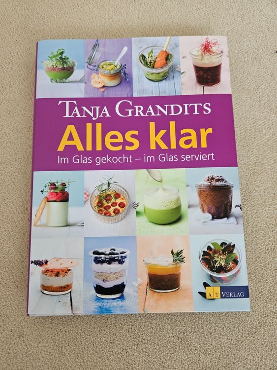 Kochbuch Tanja Grandits 'Alles Klar' - Im Glas Gekocht | Kaufen Auf Ricardo