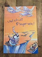 Bilderbuch "Und ich will Flieger sein" Anette Bley 