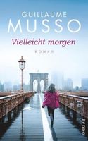 Musso Guillaume - Vielleicht morgen / Thriller