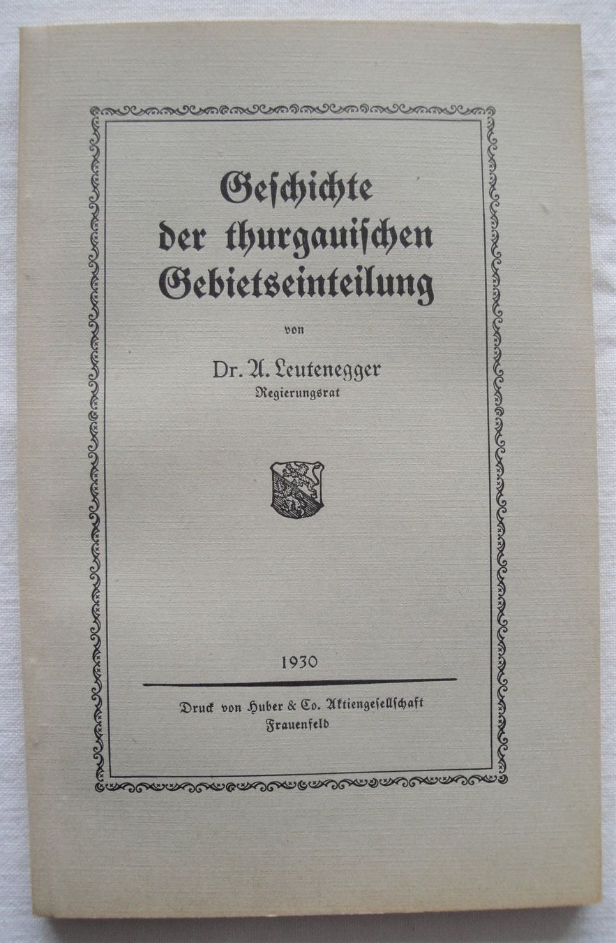 Bücher: Geschichte der thurgauischen Gebietseinteilung – Gebraucht aus Schaffhausen von Hottschili