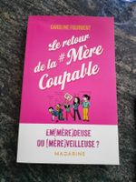 Le retour de la mère coupable Caroline Fourment Mazarine