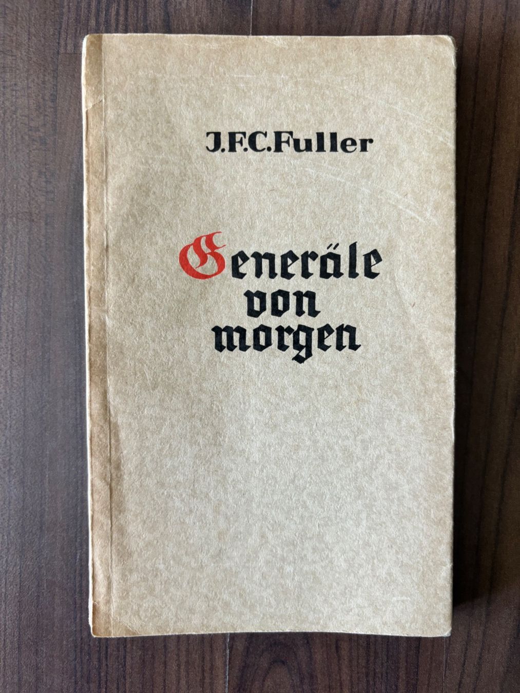 Bücher: Militaria J.F.C. Fuller: "Generäle von morgen" 1935 – Gebraucht aus Speicher von CH-Schatzkammer