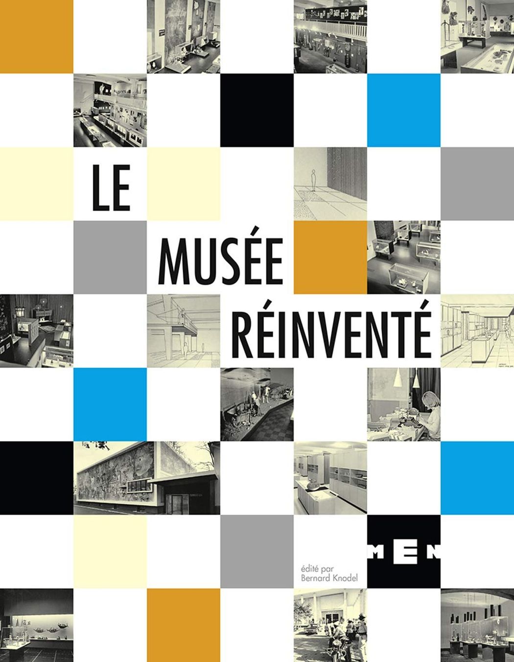 Bücher: Le musée réinventé: Une exposition du TP d'ethnomuséographie – Gebraucht aus Neuchâtel von Dualseele