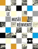 Le musée réinventé: Une exposition du TP d'ethnomuséographie