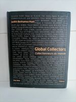 Global collectors - Collectionneurs du monde / Judith Benham