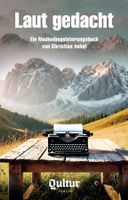 Laut gedacht - Christian Imhof/2025/Schweiz/Journalismus