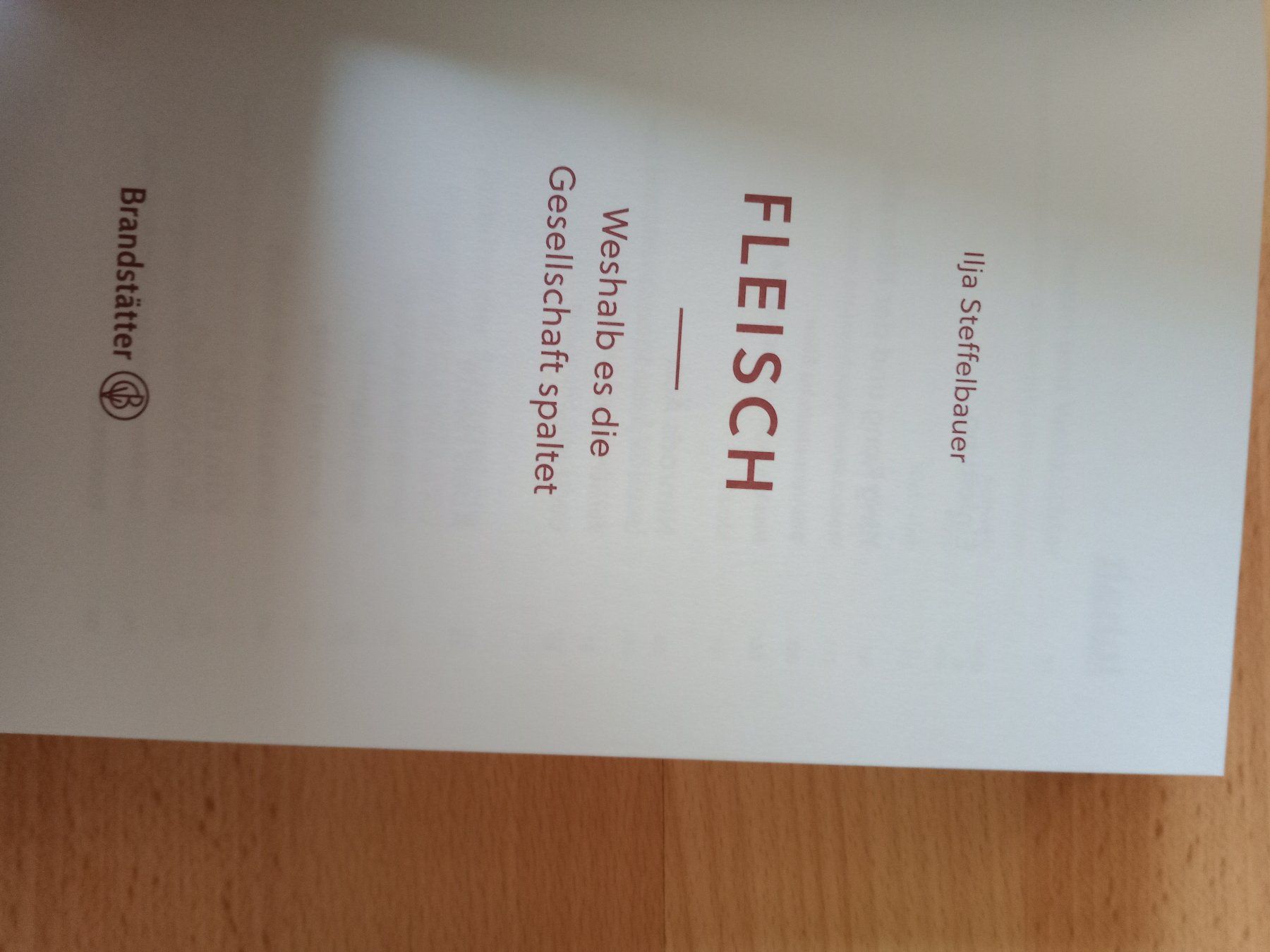 Libri: Ilja Steffelbauer Fleisch Veganismus Vegetarismus Ethik – Usato da Wangen b. Olten venduto da EmilythestrangeX 5