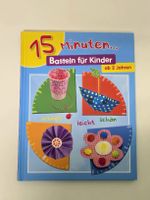 Kinder-Bastelbuch 15 Minuten... Basteln für Kinder ab 2J