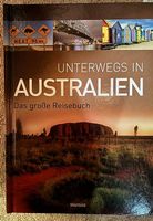 Unterwegs in Australien Das grosse Reisebuch
