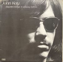 STEPPENWOLF /JOHN KAY - FORGOTTEN SONGS & UNSUNG HEROES