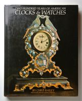 Bailey, C. H. Two Hundred Years of Americ. Clocks & Watches