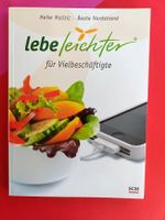 lebe leichter. Rezepte und Tipps zur Gewichtsreduktion.