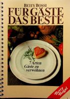 Betty Bossi: Für Gäste das Beste 1. Auflage 1983