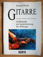 Gitarre: Grifftabelle & Spielanleitung für Anfänger E.Hirsch