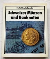 Schweizer Münzen und Banknoten - Der Katalog für Sammler