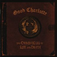 CD Good Charlotte - Chronicles of life & death (2004)