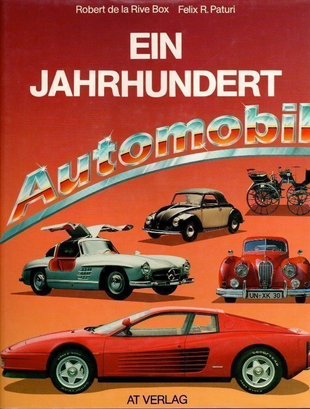 Bücher: Ein Jahrhundert Automobile – Gebraucht aus Riehen von BMCLASSICS